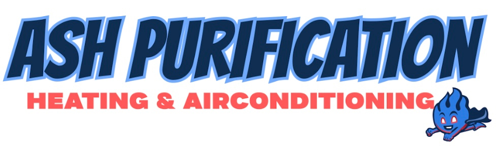 Ash Purification Heating and Air Conditioning